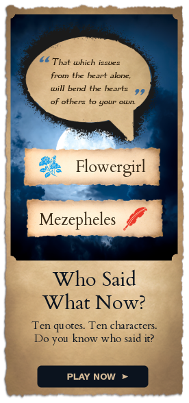 Who Said What Now? — Ten quotes. Ten characters. Do you know who said it?